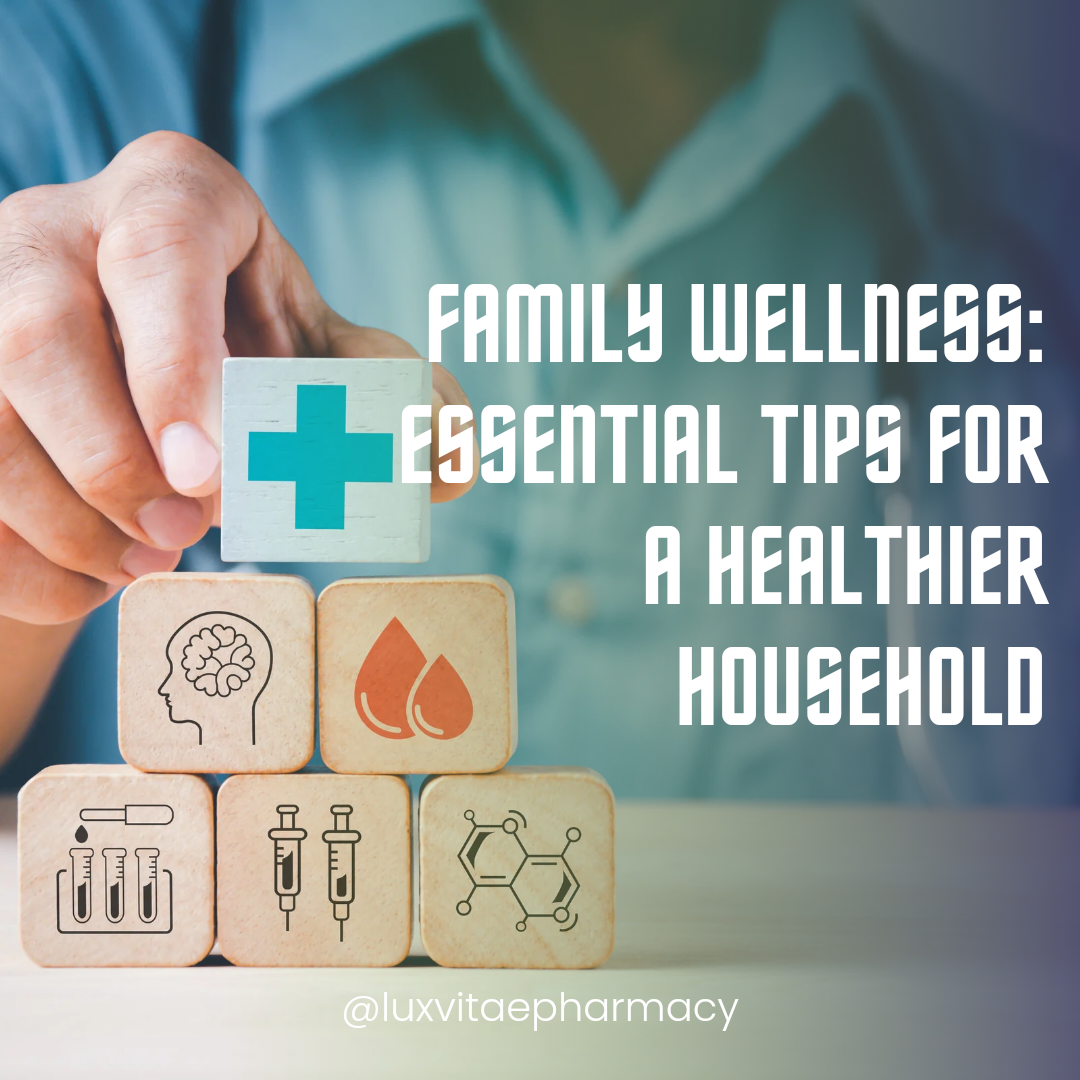 Family Wellness: Essential Tips for a Healthier Household